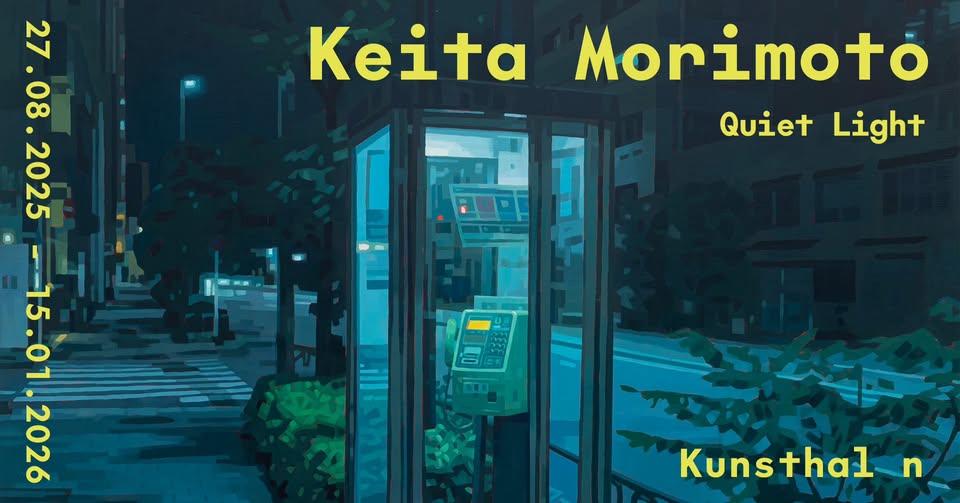 Exhibition – Keita Morimoto / Quiet Light – Kunsthal n