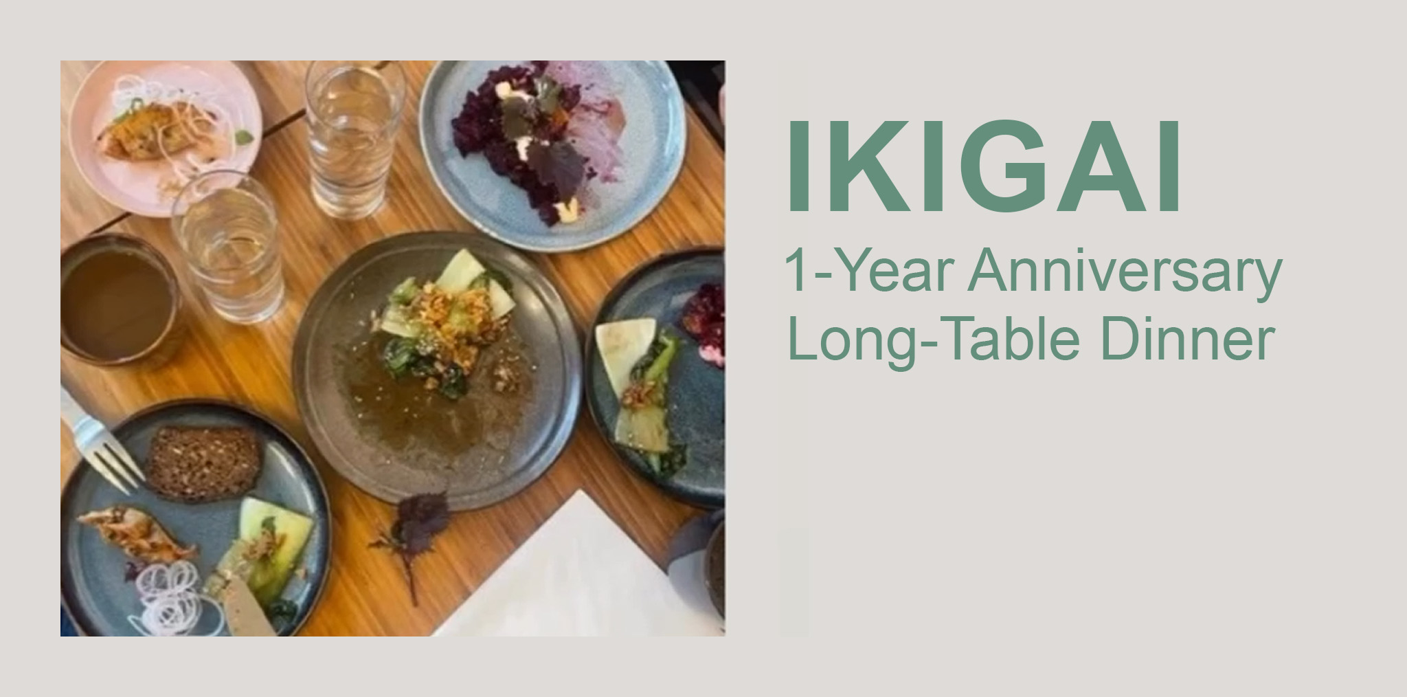 Ikigai 1-Year Anniversary – Long-table Dinner